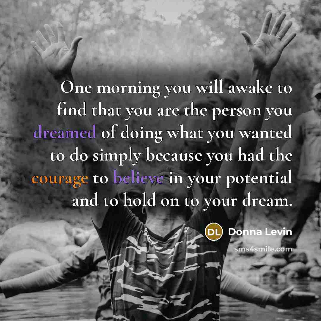 “One morning you will awake to find that you are…” quote by Donna Levin