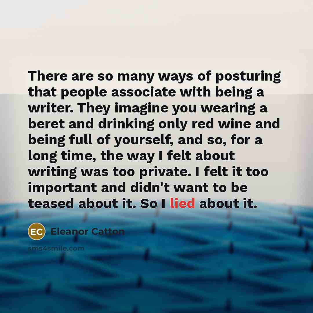 “There are so many ways of posturing that people associate…” quote by Eleanor Catton