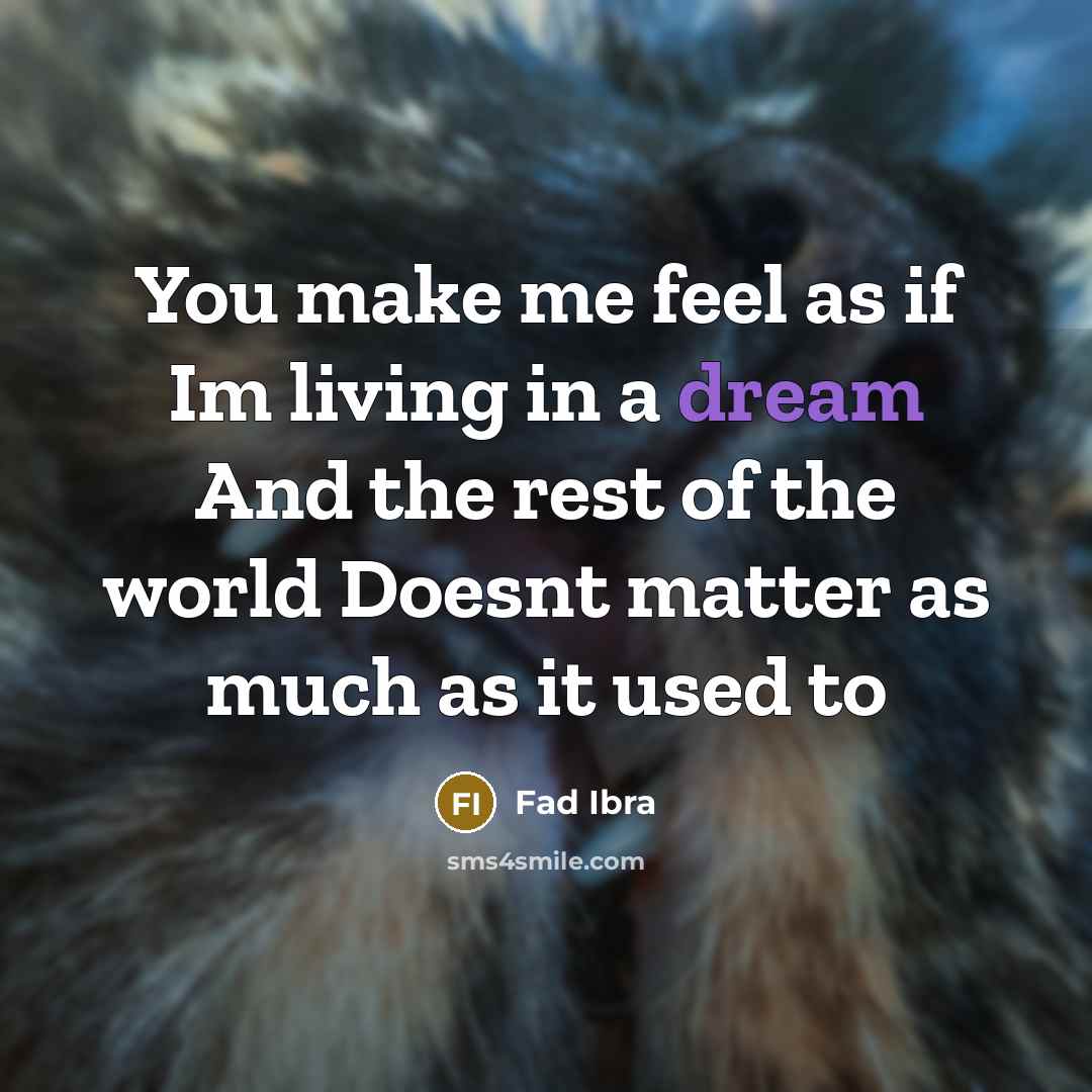 “You make me feel as if Im living in a…” quote by Fad Ibra