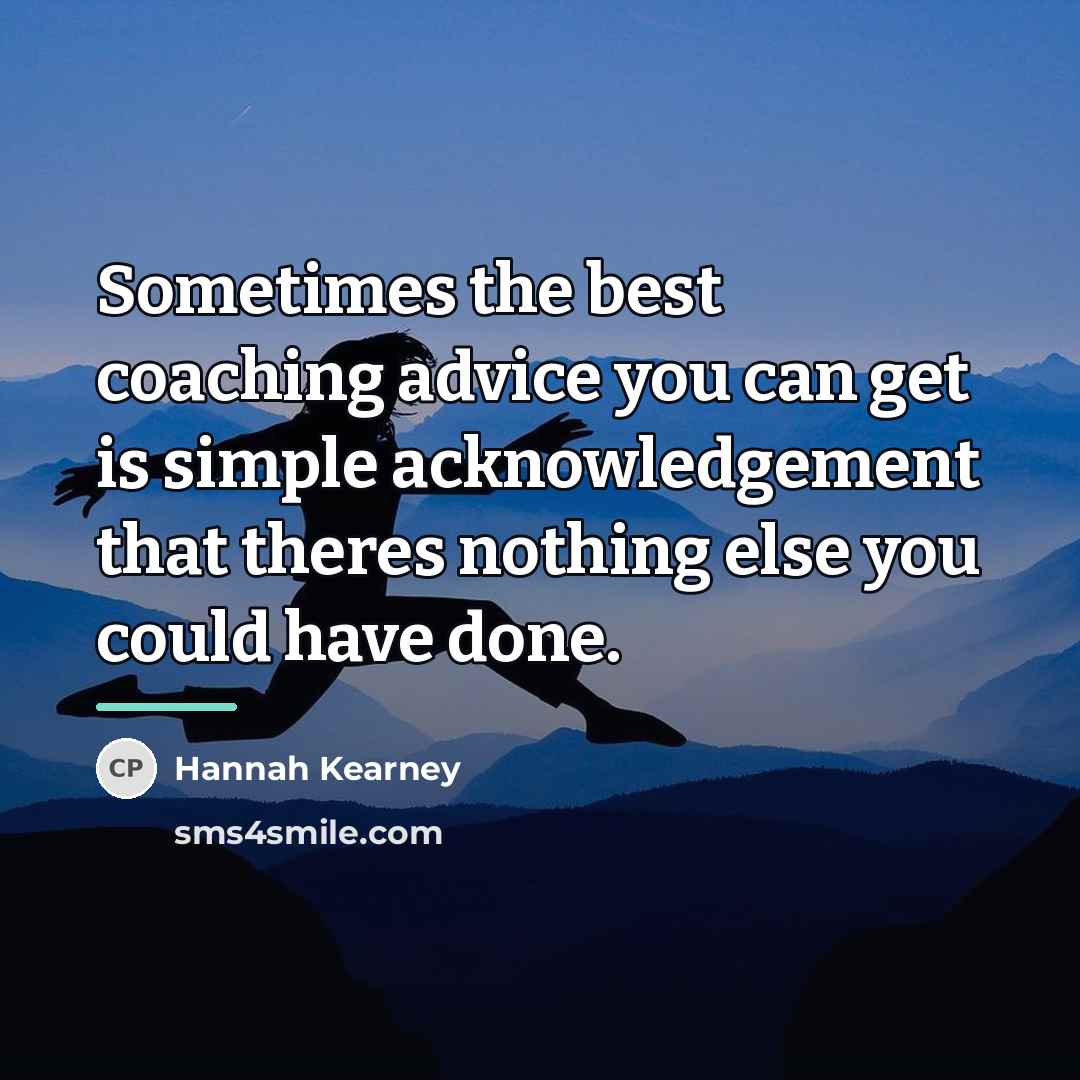 “Sometimes the best coaching advice you can get is simple…” quote by Hannah Kearney