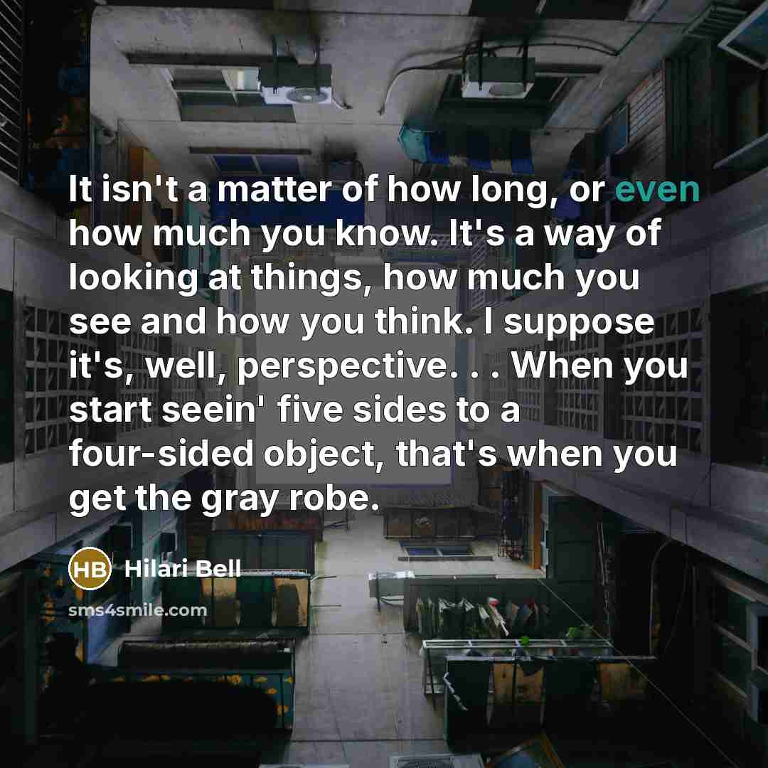 “It isn't a matter of how long, or even how…” quote by Hilari Bell