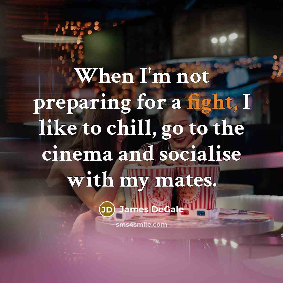 “When I'm not preparing for a fight, I like to…” quote by James DeGale
