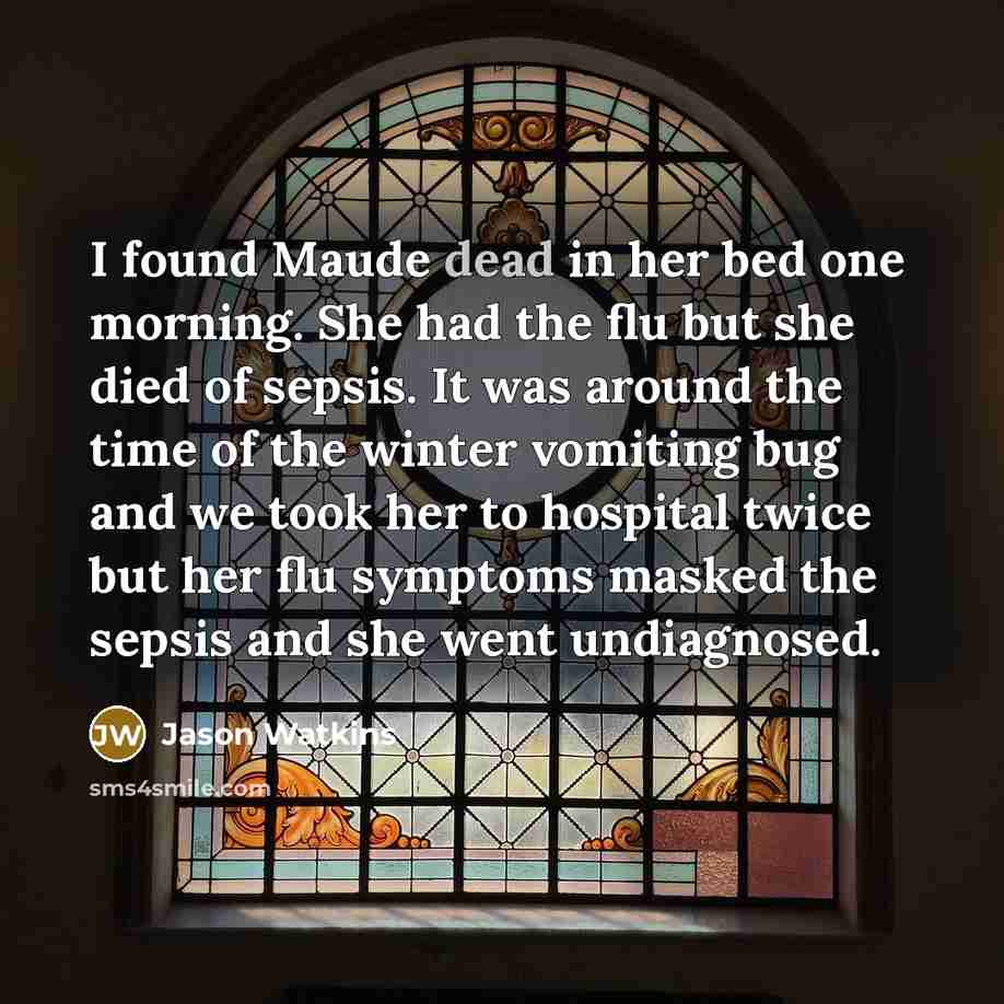 “I found Maude dead in her bed one morning. She…” quote by Jason Watkins