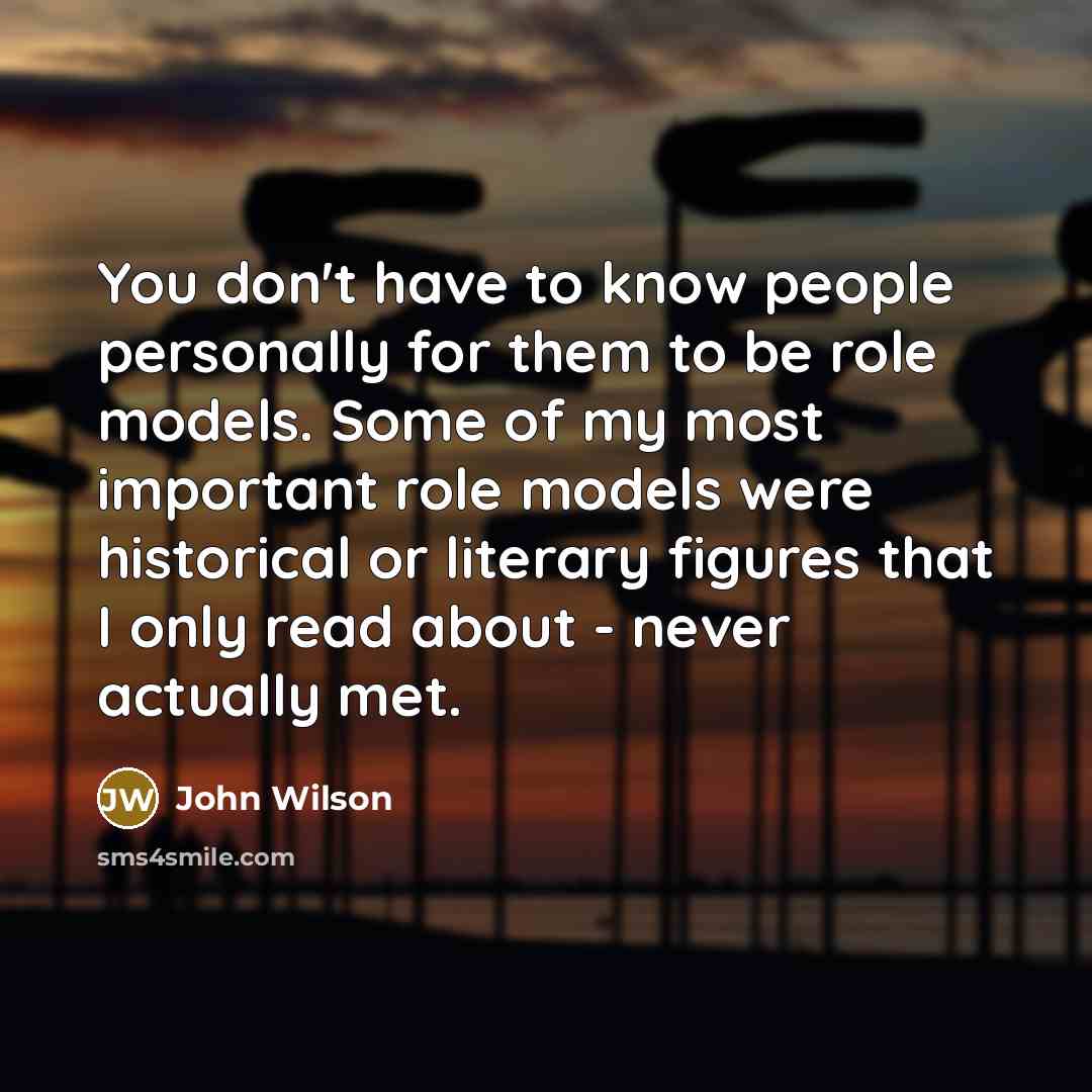 “You don't have to know people personally for them to…” quote by John Wilson