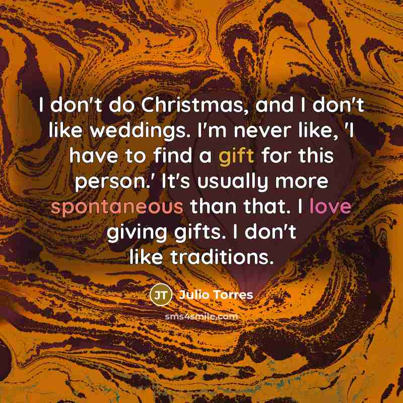“I don't do Christmas, and I don't like weddings. I'm…” quote by Julio Torres