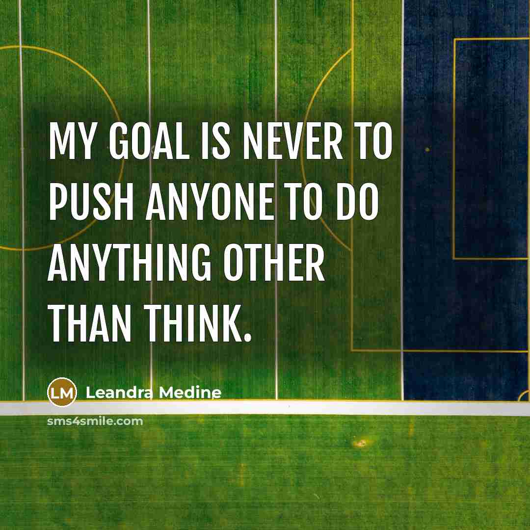 “My goal is never to push anyone to do anything…” quote by Leandra Medine