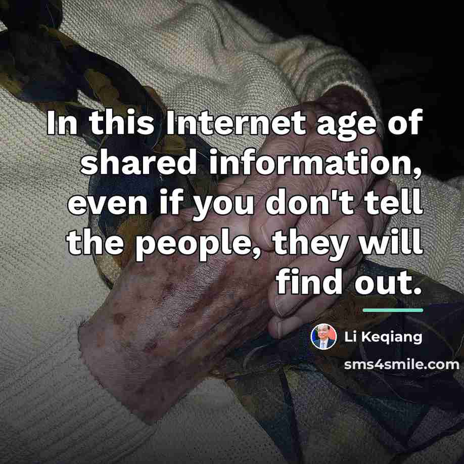 “In this Internet age of shared information, even if you…” quote by Li Keqiang