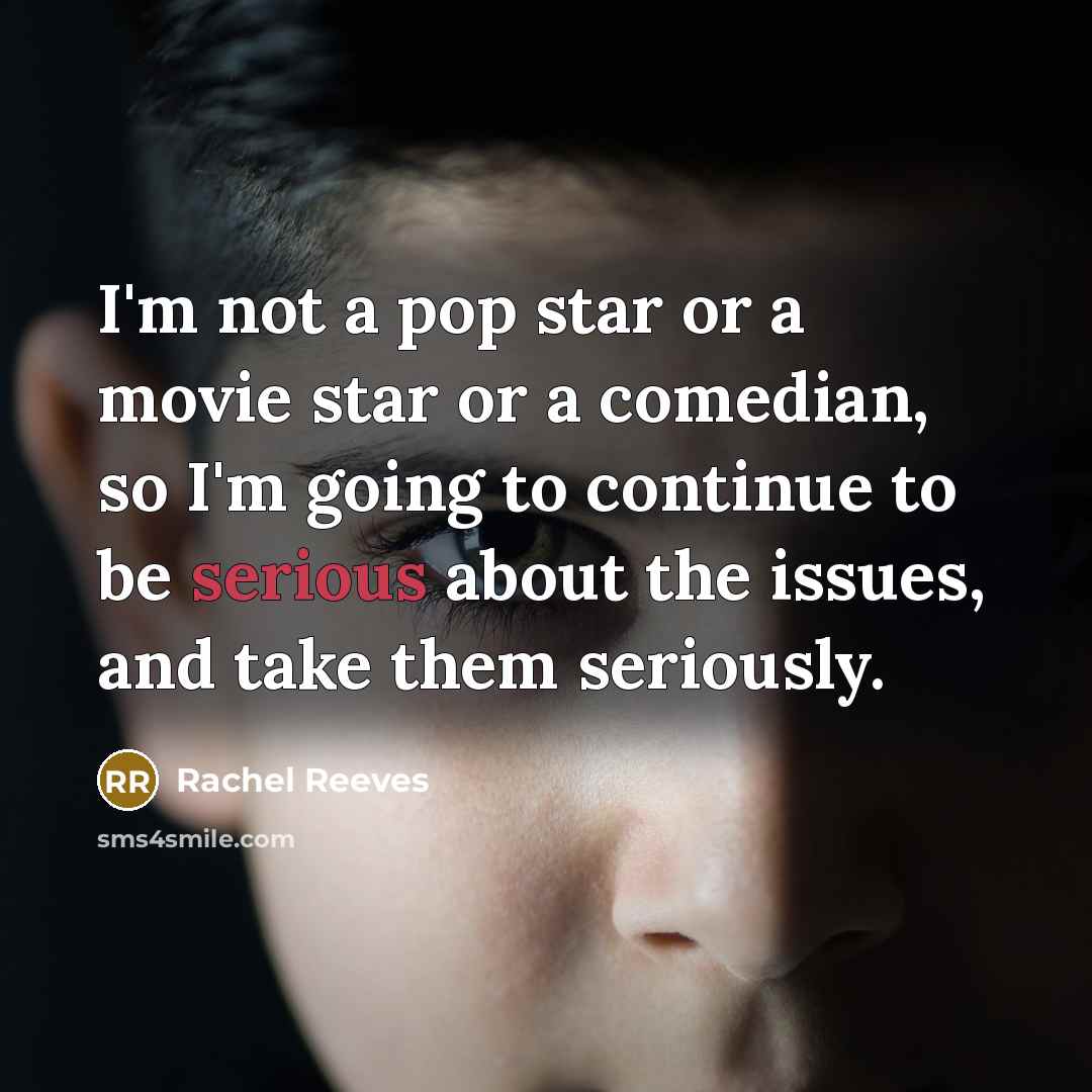 “I'm not a pop star or a movie star or…” quote by Rachel Reeves