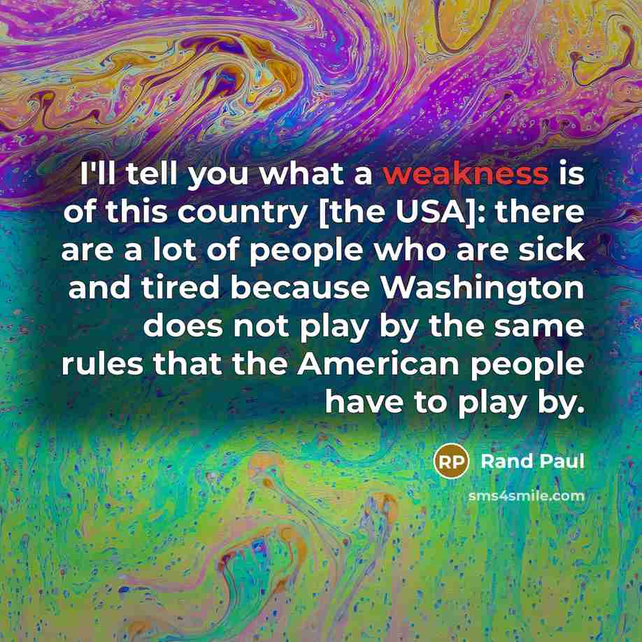 “I'll tell you what a weakness is of this country…” quote by Rand Paul