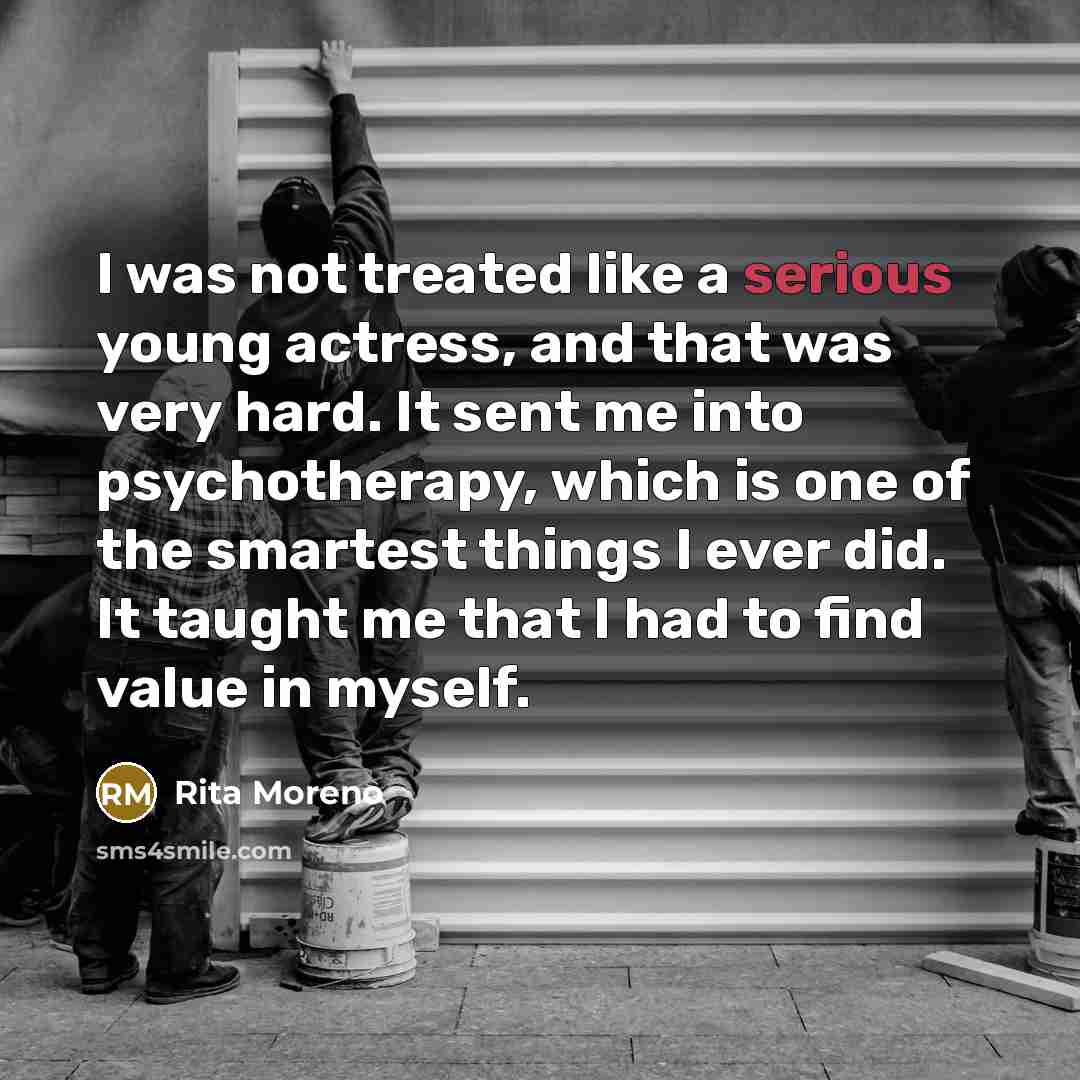 “I was not treated like a serious young actress, and…” quote by Rita Moreno