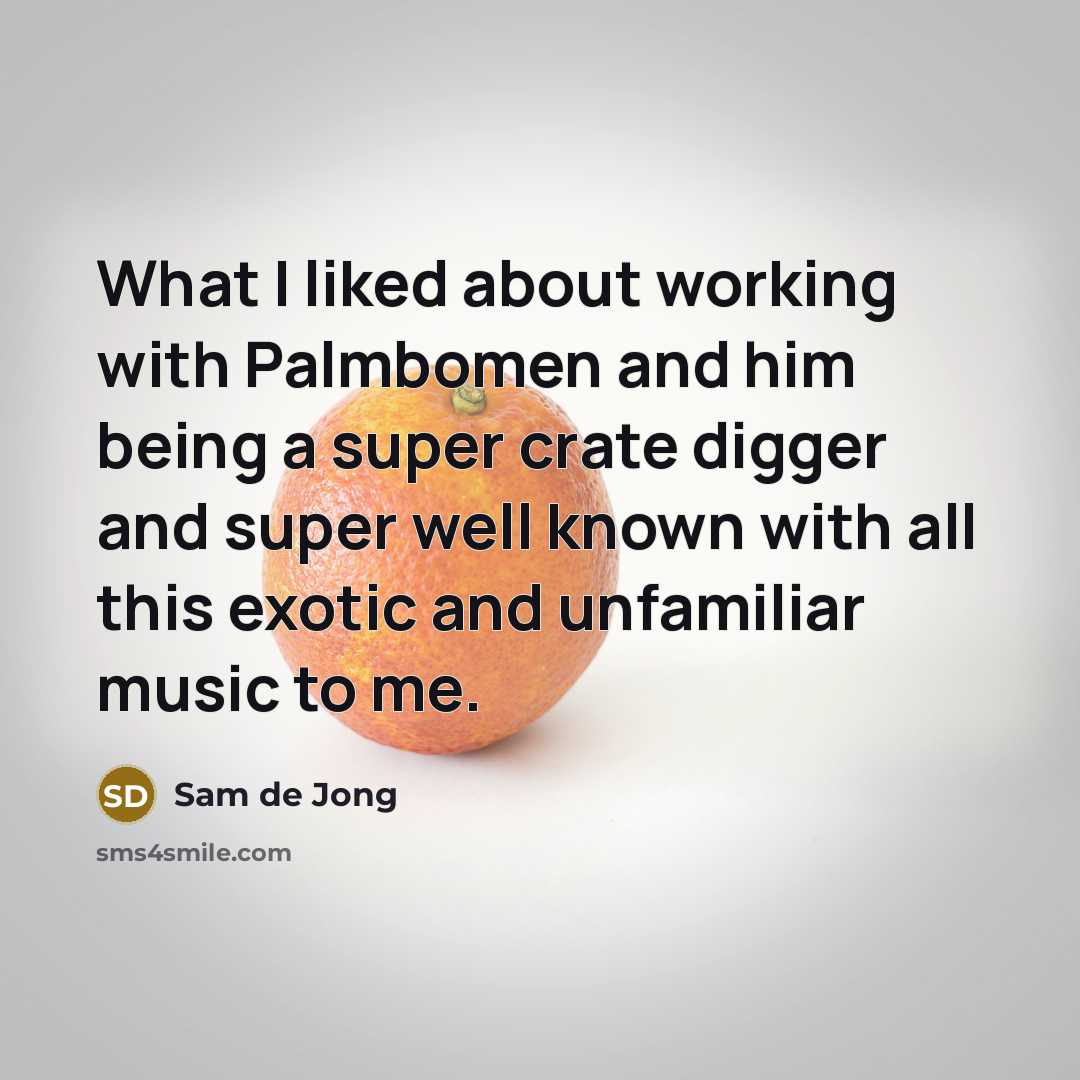 “What I liked about working with Palmbomen and him being…” quote by Sam de Jong