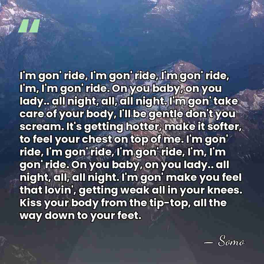 I'm gon' ride, I'm gon' ride, I'm gon' ride, I'm, I'm gon'&hellip; - Somo