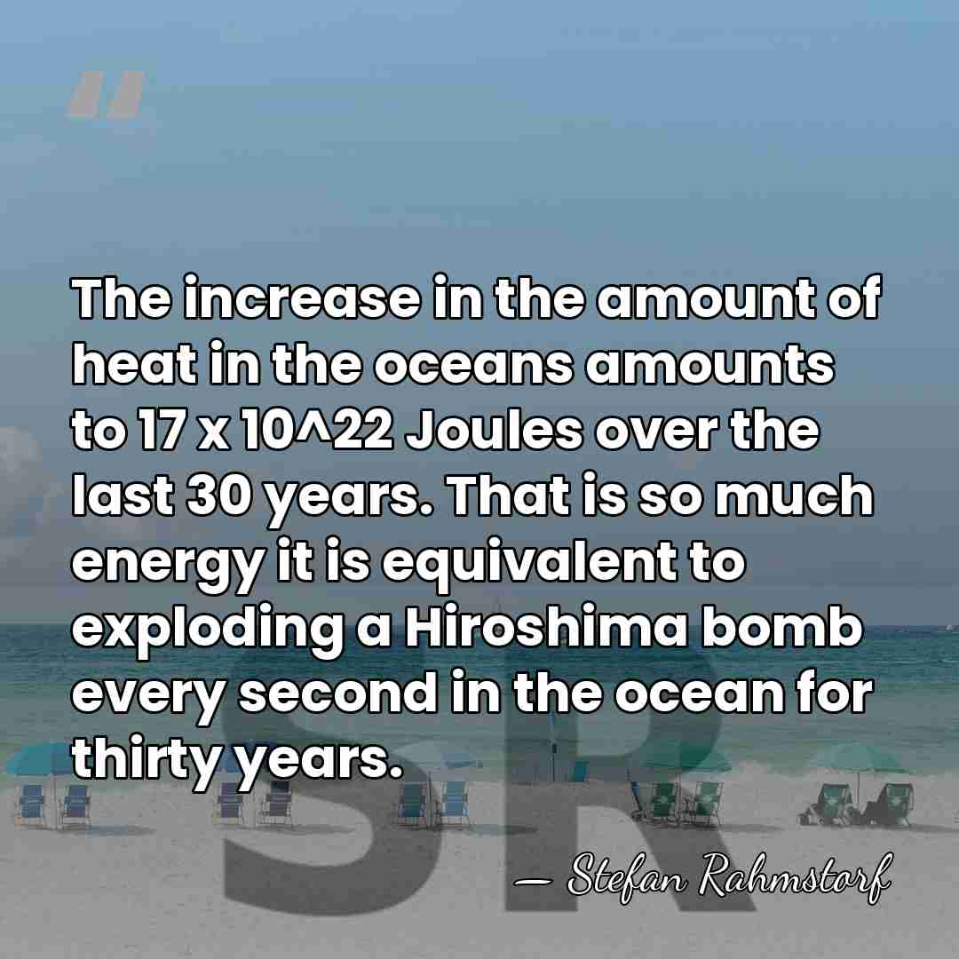 The increase in the amount of heat in the oceans amounts to&hellip; - Stefan Rahmstorf