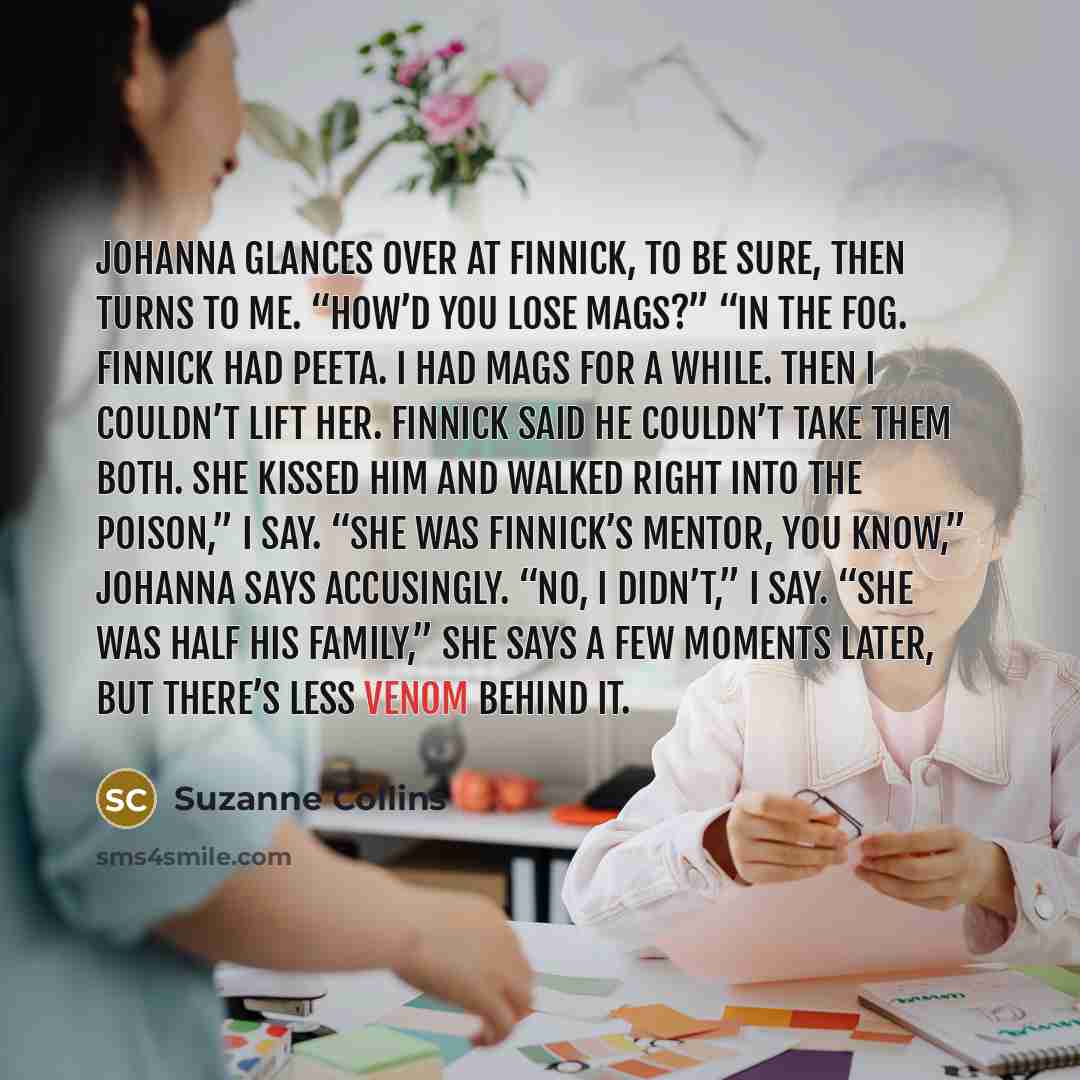“Johanna glances over at Finnick, to be sure, then turns…” quote by Suzanne Collins