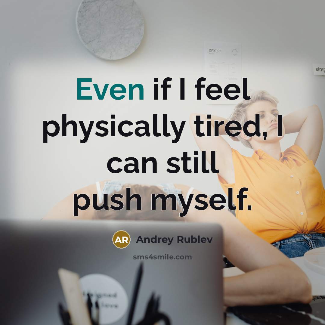 “Even if I feel physically tired, I can still push…” quote by Andrey Rublev