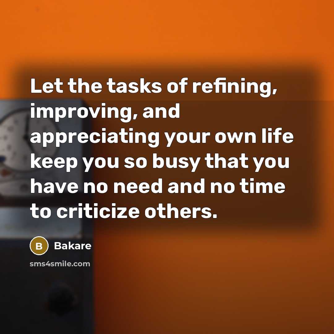 “Let the tasks of refining, improving, and appreciating your own…” quote by Bakare