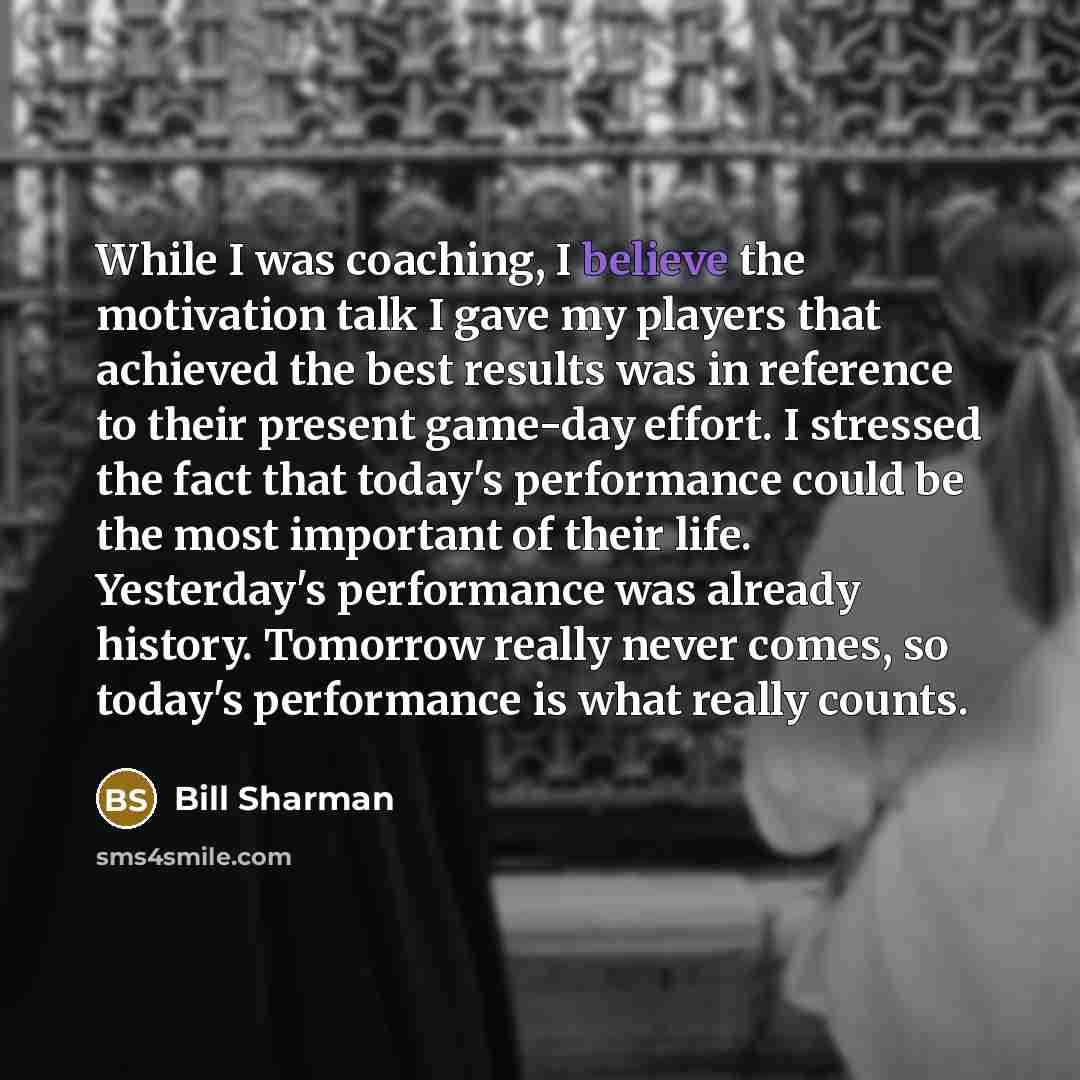 “While I was coaching, I believe the motivation talk I…” quote by Bill Sharman