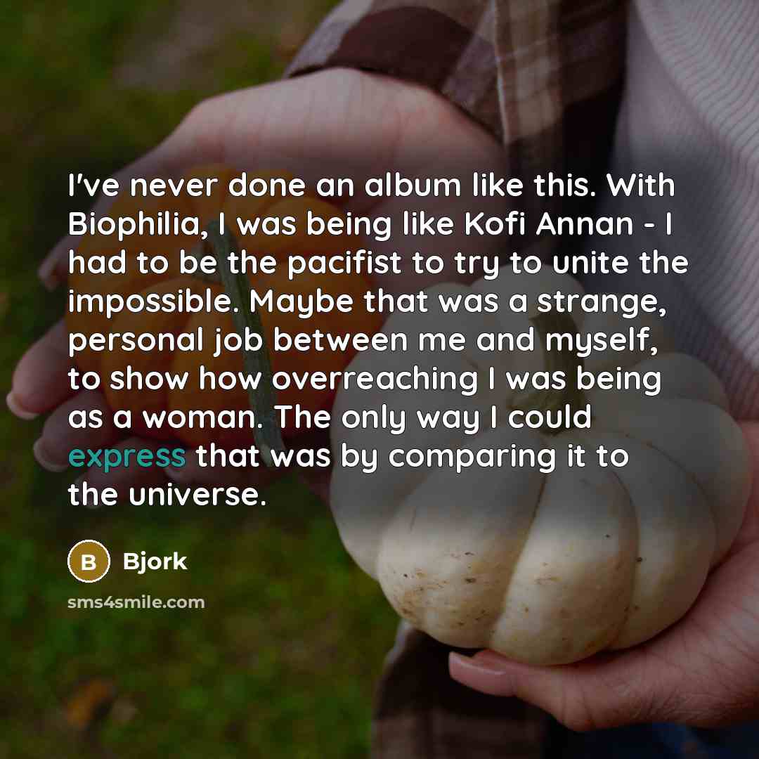 “I've never done an album like this. With Biophilia, I…” quote by Bjork