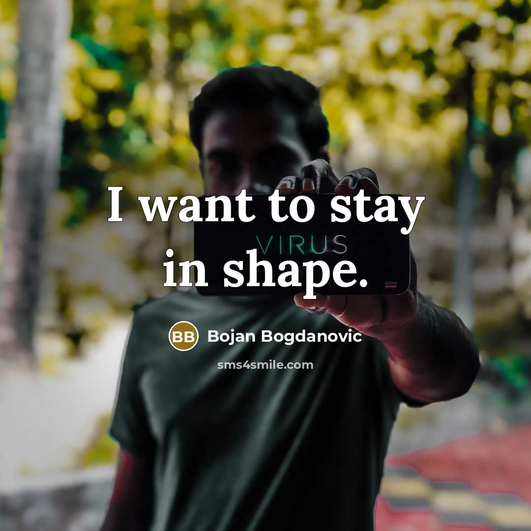 “I want to stay in shape.…” quote by Bojan Bogdanovic
