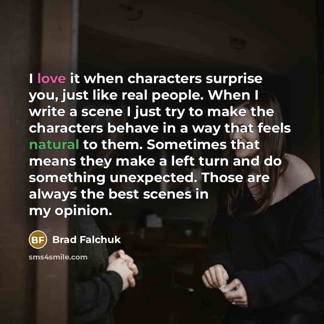 “I love it when characters surprise you, just like real…” quote by Brad Falchuk