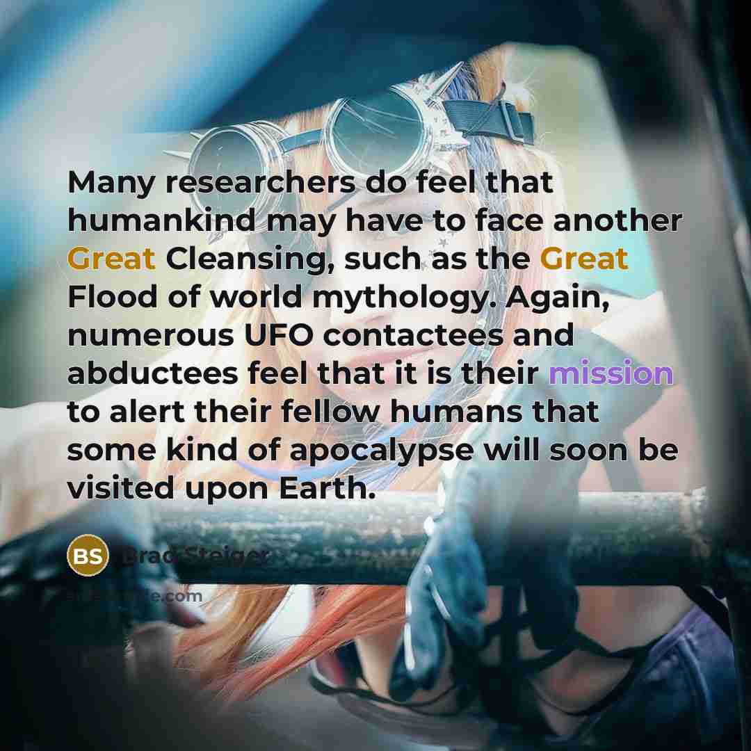 “Many researchers do feel that humankind may have to face…” quote by Brad Steiger