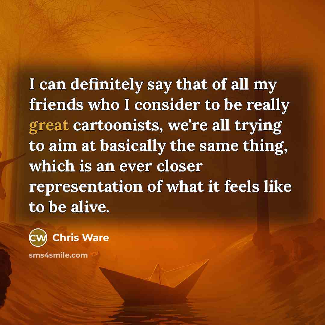 “I can definitely say that of all my friends who…” quote by Chris Ware