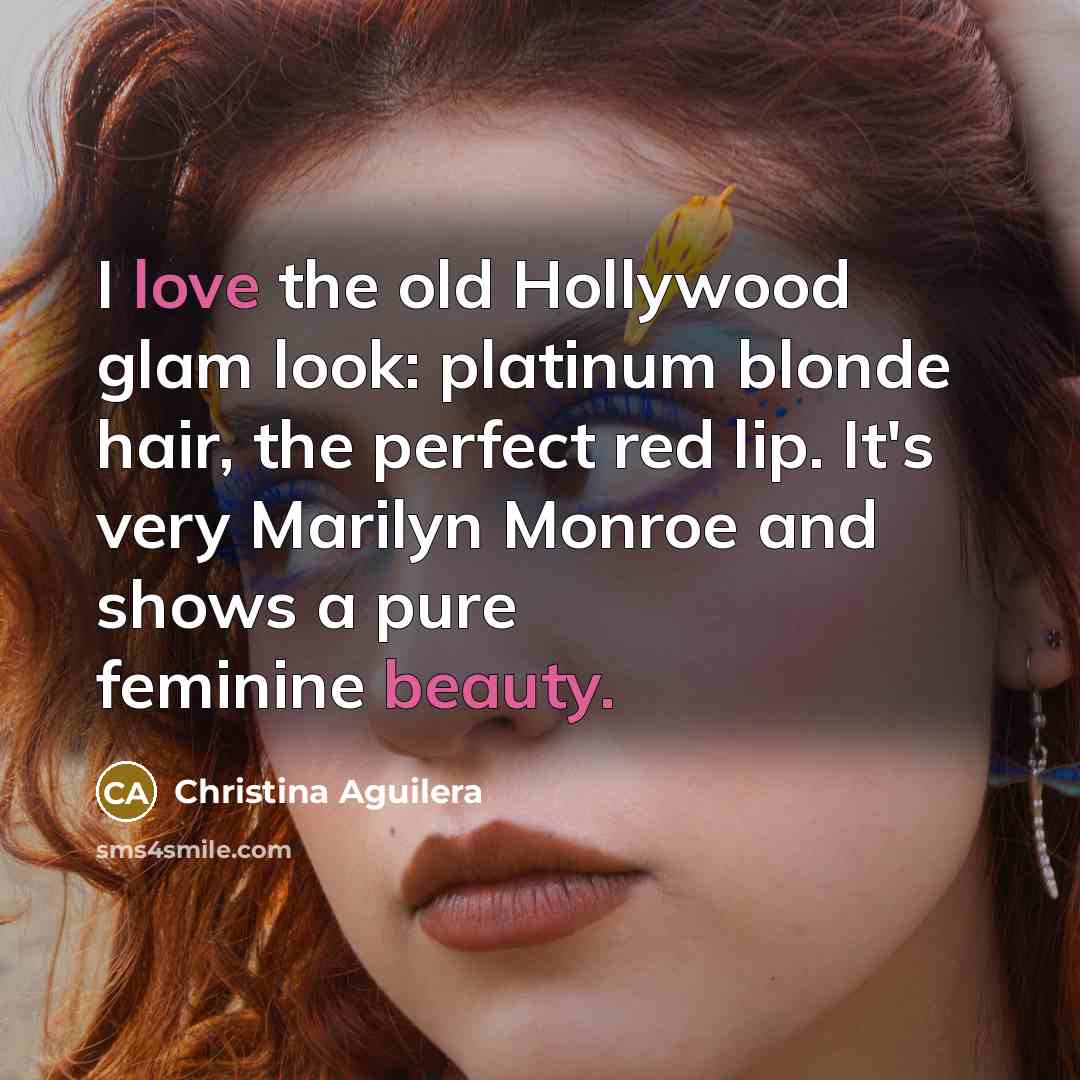 “I love the old Hollywood glam look: platinum blonde hair,…” quote by Christina Aguilera