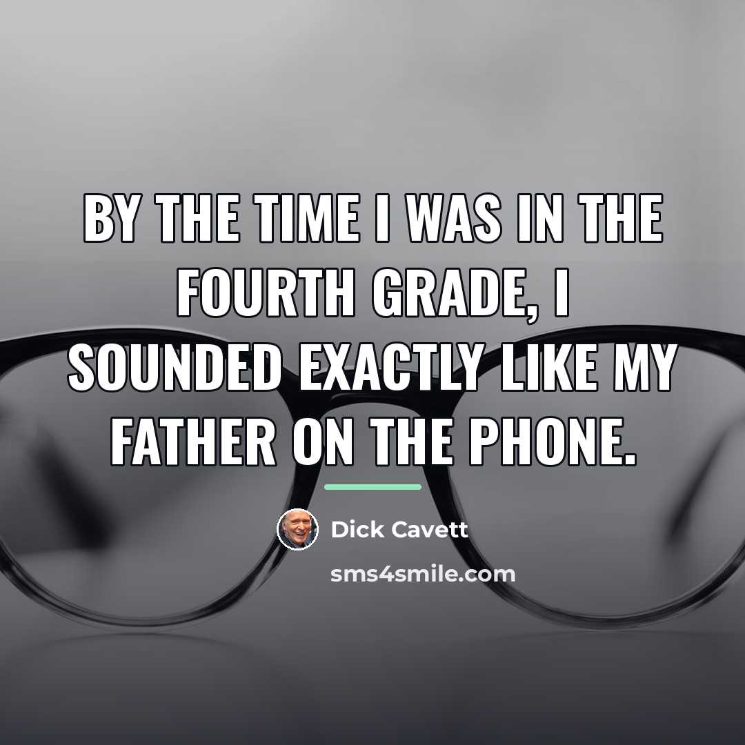 “By the time I was in the fourth grade, I…” quote by Dick Cavett