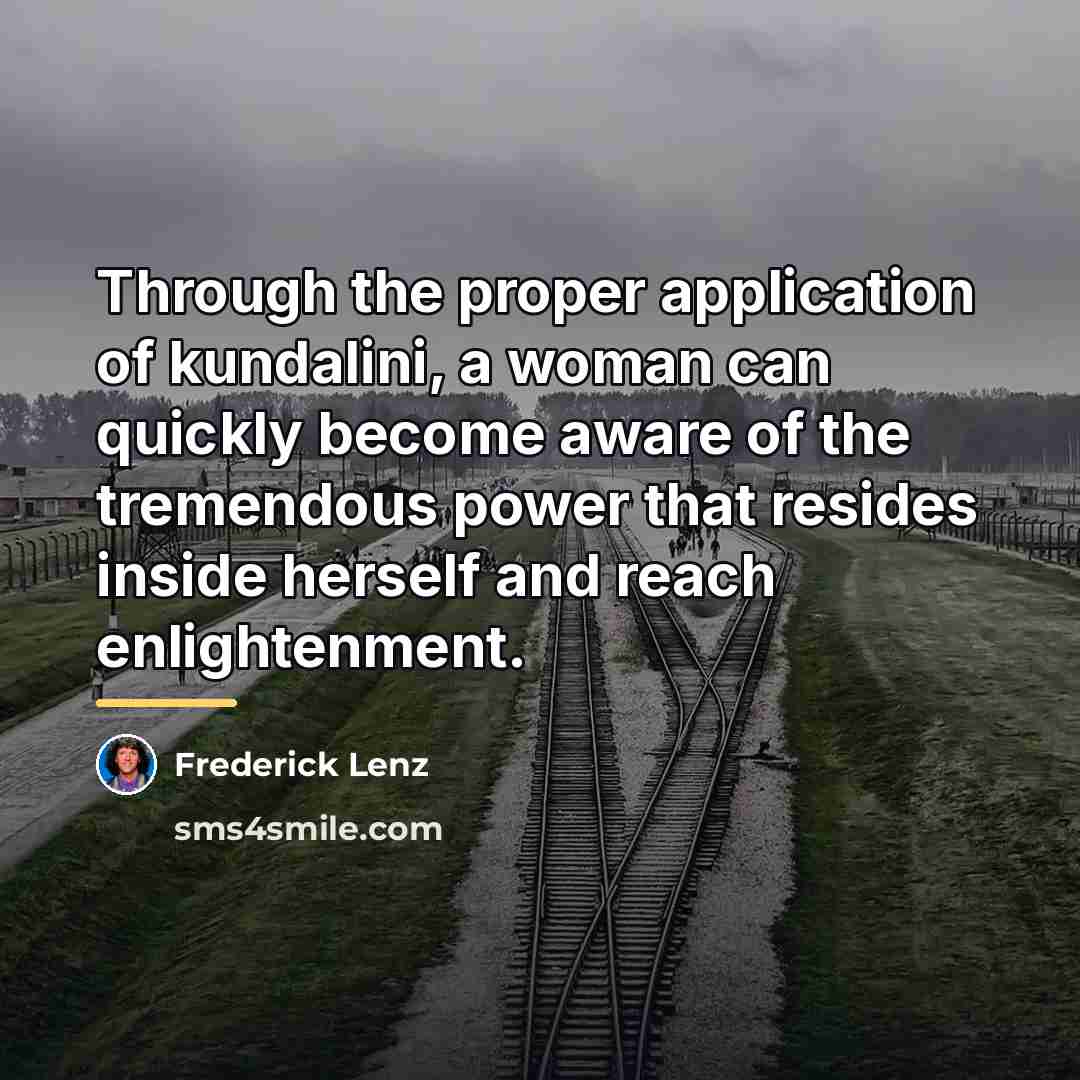 “Through the proper application of kundalini, a woman can quickly…” quote by Frederick Lenz