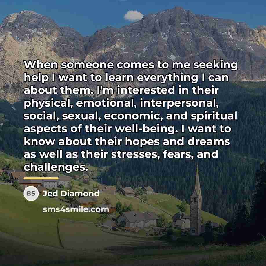“When someone comes to me seeking help I want to…” quote by Jed Diamond