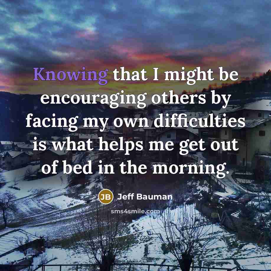 “Knowing that I might be encouraging others by facing my…” quote by Jeff Bauman