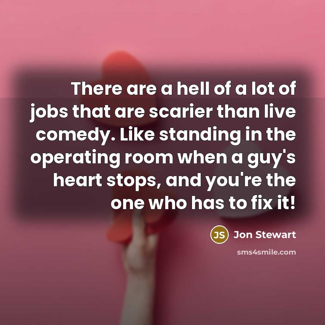 “There are a hell of a lot of jobs that…” quote by Jon Stewart