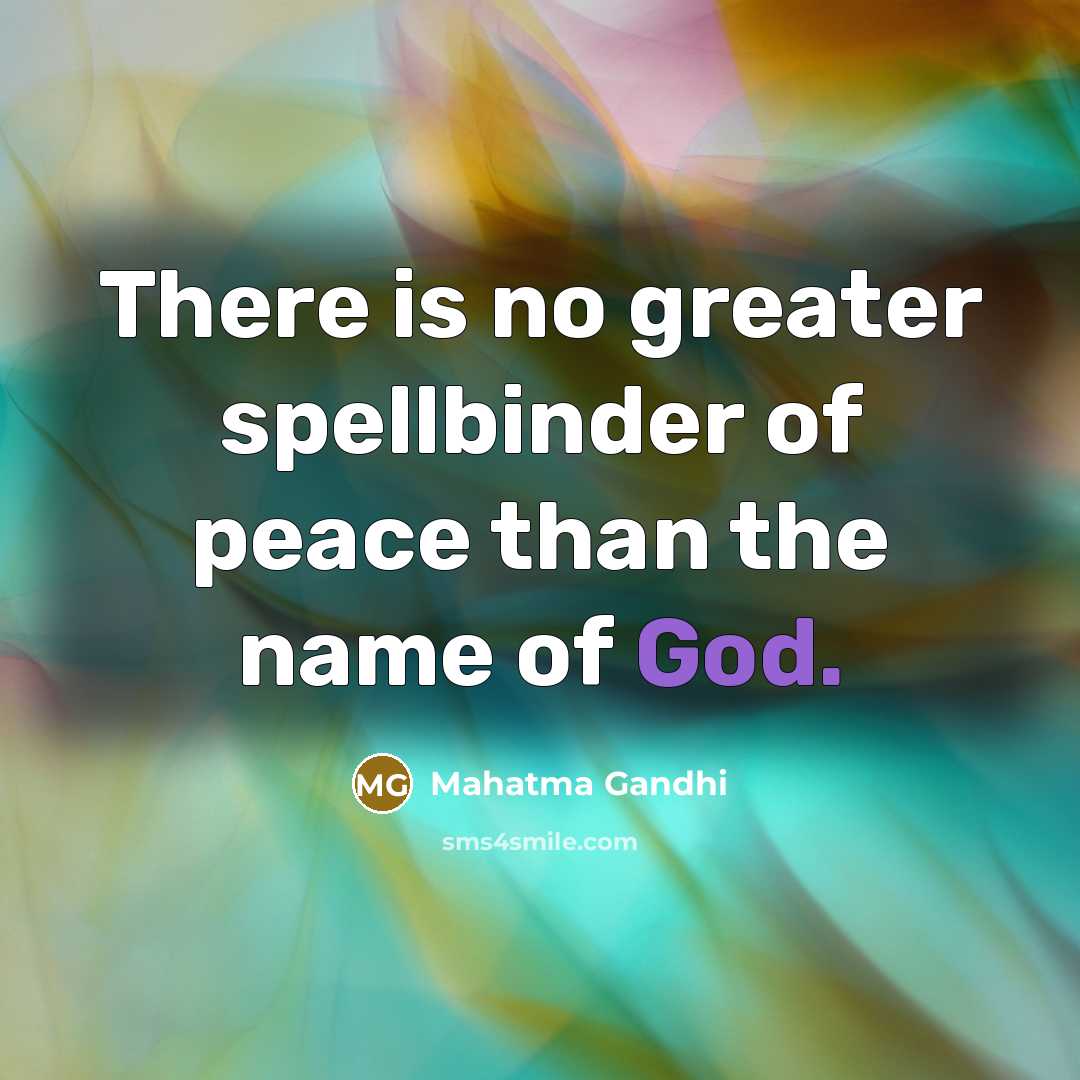 “There is no greater spellbinder of peace than the name…” quote by Mahatma Gandhi