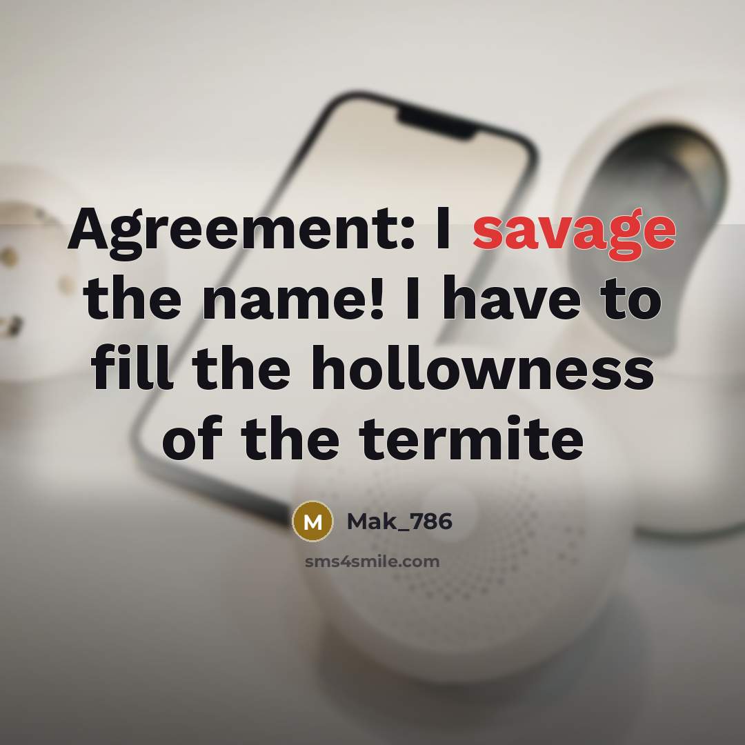 “Agreement: I savage the name! I have to fill the…” quote by Mak_786