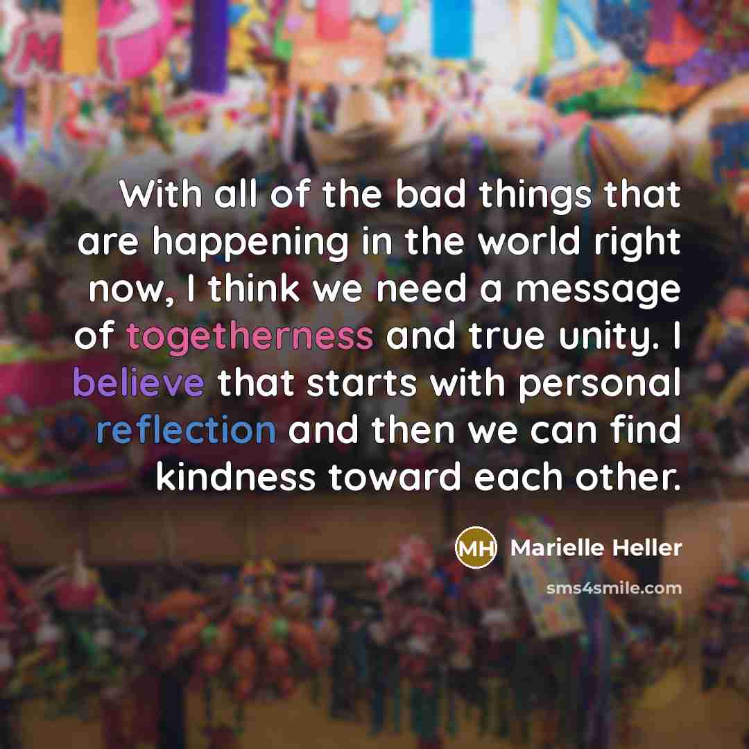 “With all of the bad things that are happening in…” quote by Marielle Heller