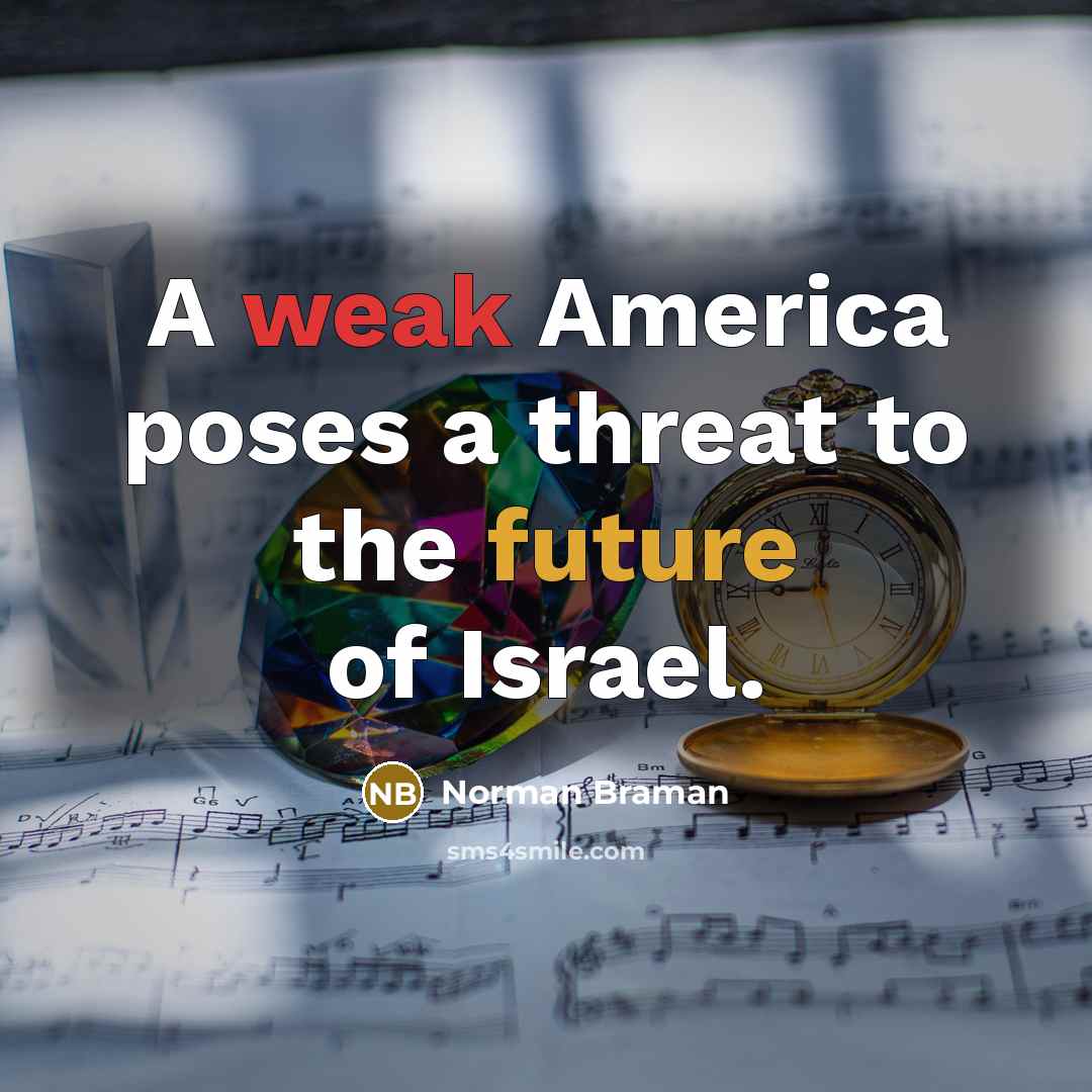 “A weak America poses a threat to the future of…” quote by Norman Braman