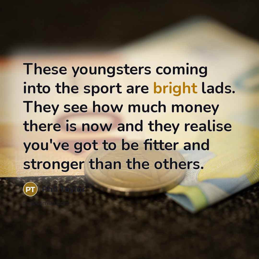 “These youngsters coming into the sport are bright lads. They…” quote by Phil Taylor