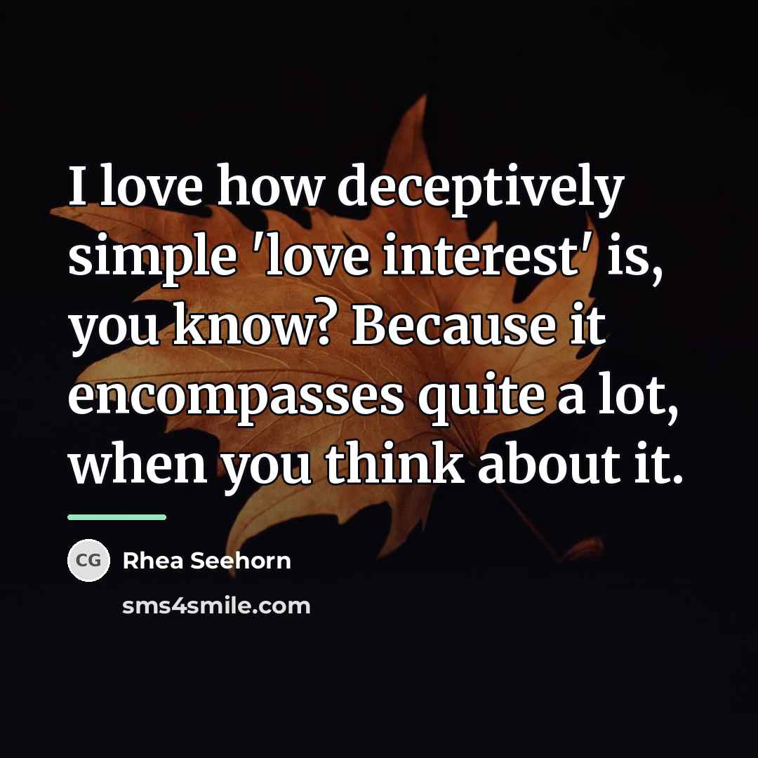 “I love how deceptively simple 'love interest' is, you know?…” quote by Rhea Seehorn