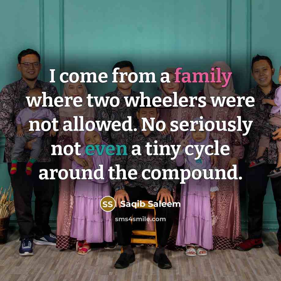 “I come from a family where two wheelers were not…” quote by Saqib Saleem