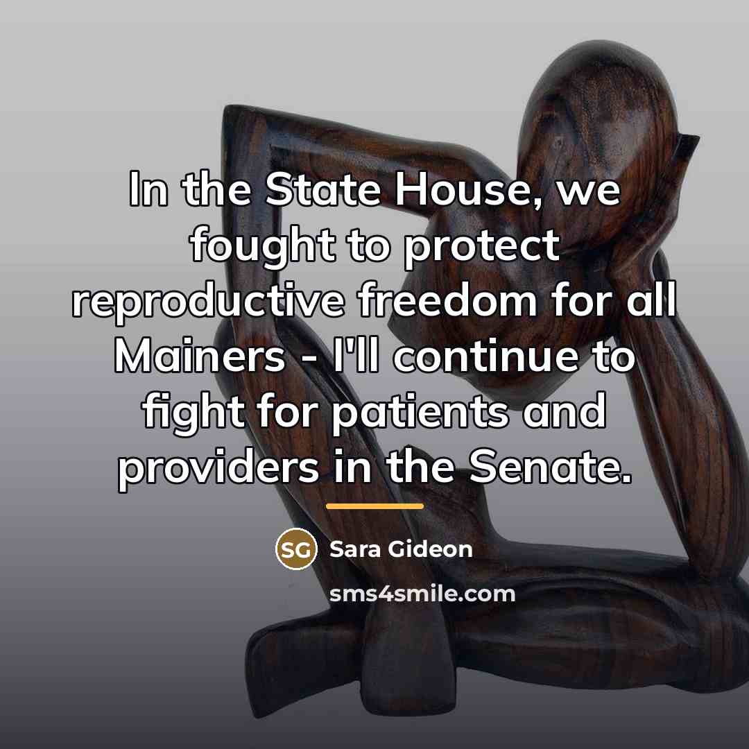 “In the State House, we fought to protect reproductive freedom…” quote by Sara Gideon