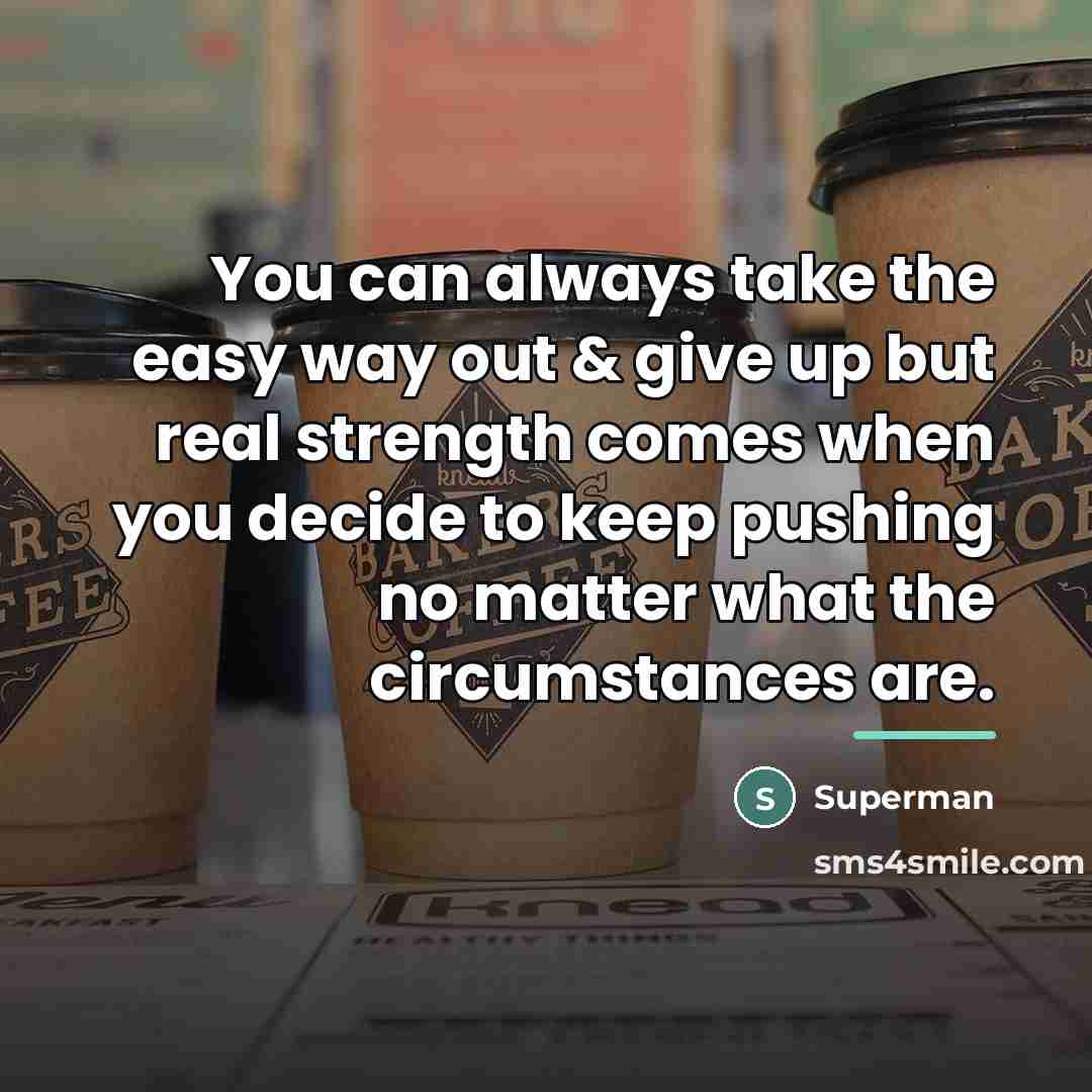 “You can always take the easy way out & give…” quote by Superman