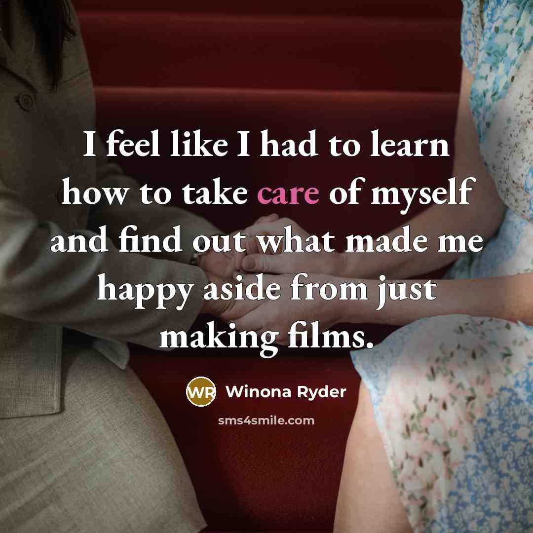 “I feel like I had to learn how to take…” quote by Winona Ryder
