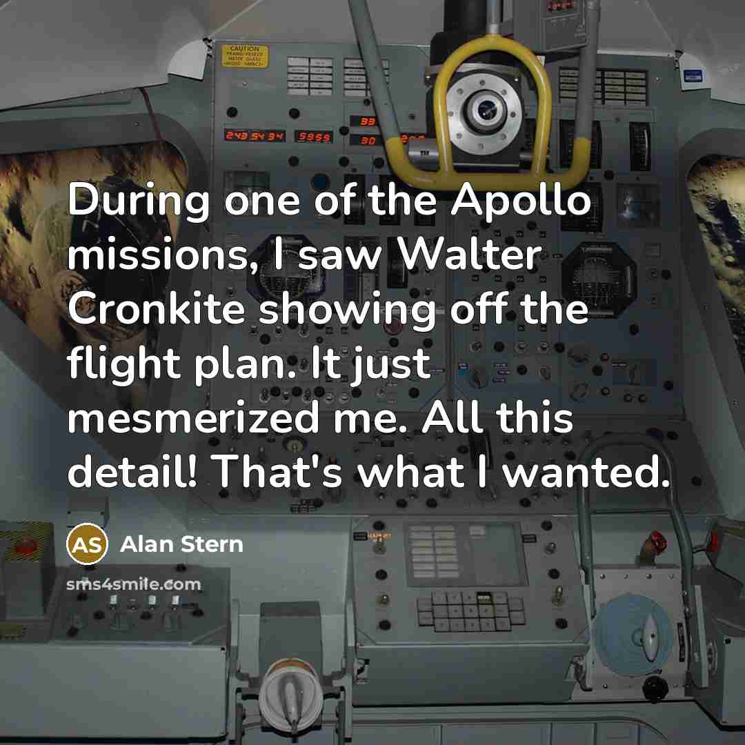 “During one of the Apollo missions, I saw Walter Cronkite…” quote by Alan Stern