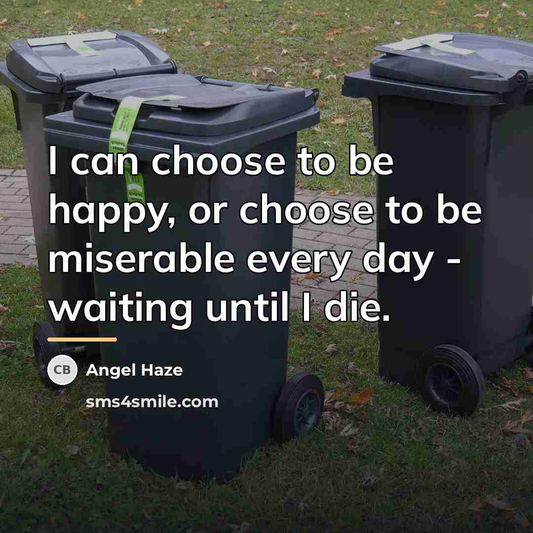 “I can choose to be happy, or choose to be…” quote by Angel Haze