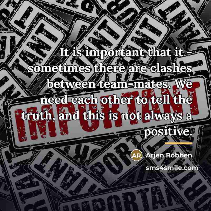 “It is important that it - sometimes there are clashes…” quote by Arjen Robben