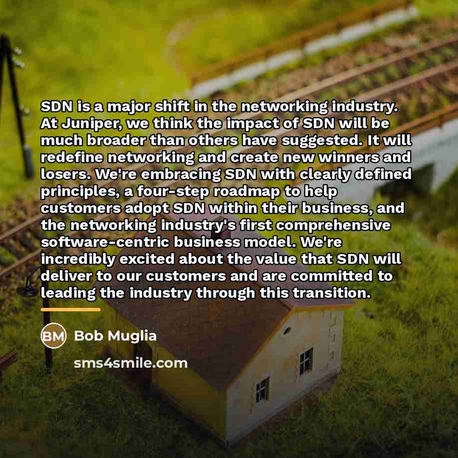 “SDN is a major shift in the networking industry. At…” quote by Bob Muglia