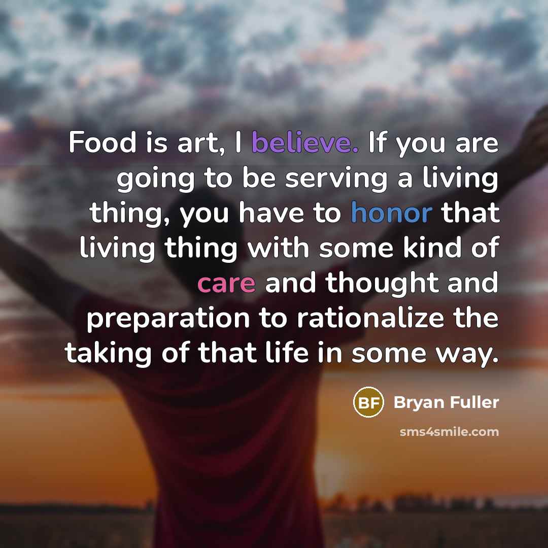 “Food is art, I believe. If you are going to…” quote by Bryan Fuller