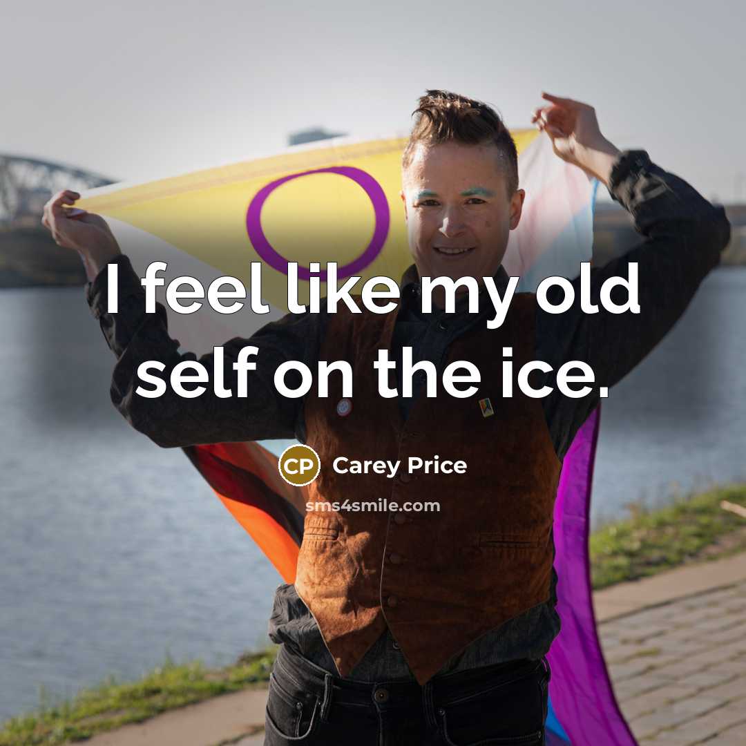 “I feel like my old self on the ice.…” quote by Carey Price