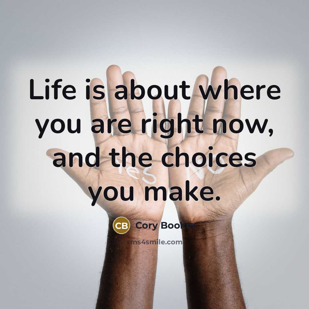 “Life is about where you are right now, and the…” quote by Cory Booker