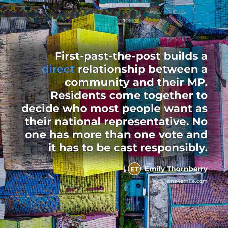 “First-past-the-post builds a direct relationship between a community and their…” quote by Emily Thornberry